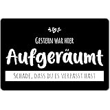 Kaffeebecher24 - Fußmatte mit Spruch - Gestern war Hier noch aufgeräumt