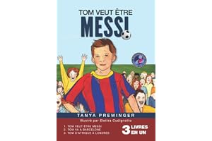 Tom veut être Messi: 3 livres pour enfants sur le foot en 1