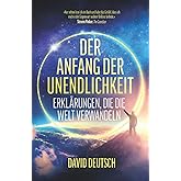 Der Anfang der Unendlichkeit: Erklärungen, die die Welt verwandeln