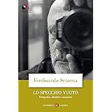 Lo specchio vuoto. Fotografia, identità e memoria