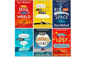 Ross Welford Collection 6 Books Set (The Dog Who Saved the World,What Not to Do If You Turn Invisible,Kid Who Came from Space,1,000-year-old Boy,Into the Sideways World,When We Got Lost in Dreamland)