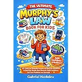 The Ultimate Murphy&rsquo;s Law Book for Kids: 57 Funny and Relatable Lessons and Real-Life Situations to Help Kids Handle Oops Mom