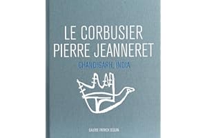 Le Corbusier / Pierre Jeanneret: Chandigarh, India, 1951-66