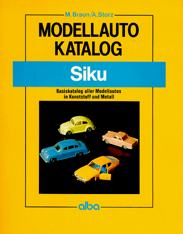 Modellauto-Katalog Siku Modellauto-Katalog Siku