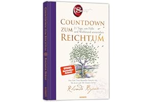 Countdown zum Reichtum: 21 Tage, um Fülle und Wohlstand anzuziehen. Manifestiere deine finanzielle Freiheit. Von der New York Times Bestseller-Autorin von The Secret