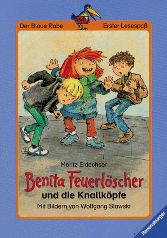 Preisvergleich Produktbild Benita Feuerlöscher und die Knallköpfe (Der Blaue Rabe - Erster Lesespaß)