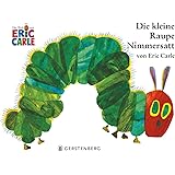 Die kleine Raupe Nimmersatt
