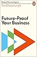 Future-Proof Your Business (Penguin Business Experts Series)