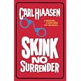 Skink No Surrender: Amazon.co.uk: Hiaasen, Carl: 9781780622194: Books