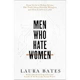 Men Who Hate Women: From incels to pickup artists, the truth about extreme misogyny and how it affects us all
