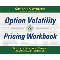 Option Volatility & Pricing Workbook: Practicing Advanced Trading