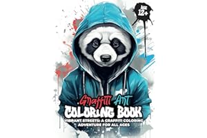 Graffiti Art Coloring Book: Vibrant streets a graffiti coloring adventure for all ages