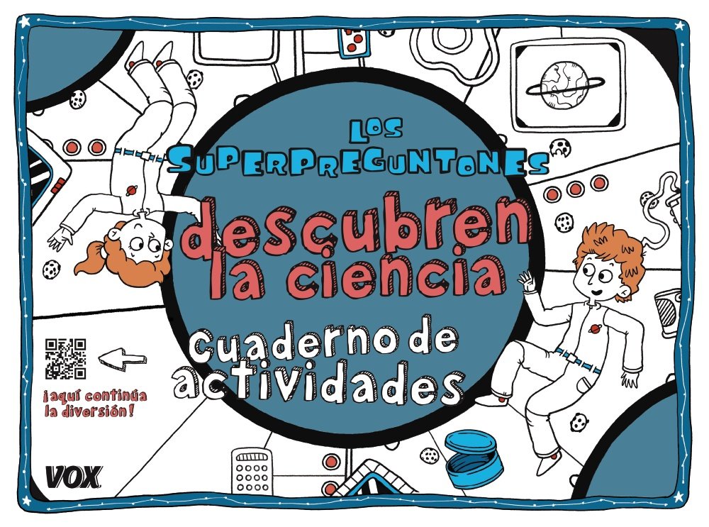 Los Superpreguntones descubren la ciencia: Cuaderno de actividades