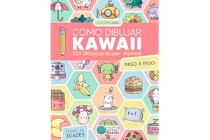 Cómo Dibujar Kawaii: 101 Dibujos Súper Monos para Aprender a Dibujar Paso a Paso (Mundo Kawaii)