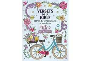 Versets de la Bible Livre de Coloriage pour les Filles: 60 Citations Bibliques Inspirantes avec des Affirmations Positives pour les Jeunes