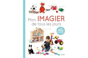 Mon imagier de tous les jours: 400 photos pour apprendre ses premiers mots