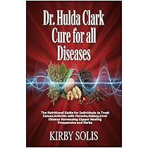 Dr. Hulda Clark Cure for Cancer: The Comprehensive Plan on Secrets