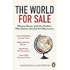 The World for Sale: Money, Power and the Traders Who Barter the Earth’s Resources