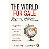The World for Sale: Money, Power and the Traders Who Barter the Earth’s Resources