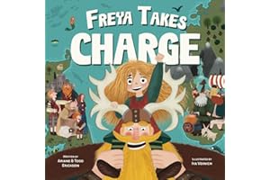 Freya Takes Charge: Because When You’re a Viking, You Need Help Making Friends! (Freya the Friendly)
