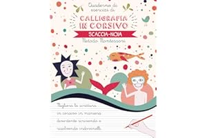 Quaderno di esercizi di calligrafia in corsivo scaccia-noia: Migliora la scrittura in corsivo in maniera divertente scrivendo e risolvendo ... per scuola primaria | Metodo Montessori.