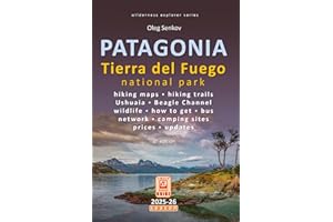 PATAGONIA, Tierra del Fuego: Smart Travel Guide for Nature Lovers, Hikers, Trekkers, Photographers: 3