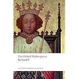 Richard II: The Oxford Shakespeare (Oxford World's Classics)
