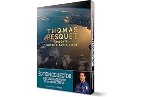Thomas Pesquet raconte notre planète bleue: Édition collector