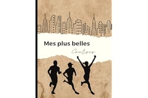 Mes plus belles courses - Carnet à remplir avec ses plus beaux souvenirs de courses à pied