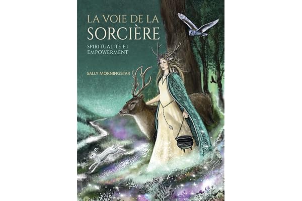 La voie de la sorcière - Spiritualité et Empowerment