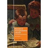 Manuale di neuropsichiatria infantile. Una prospettiva psicoeducativa. Nuova ediz.
