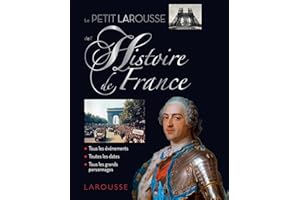 Le petit Larousse de l'Histoire de France
