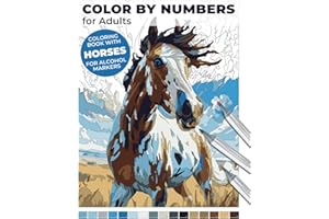 Color by Numbers for Adults: Coloring Book with Horses for Alcohol Markers: Peaceful Animal Landscapes: A Stress Relief Adventure