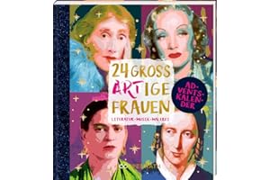 COPPENRATH F Adventskalenderbuch zum Aufschneiden – 24 großARTige Frauen: Literatur, Musik, Malerei