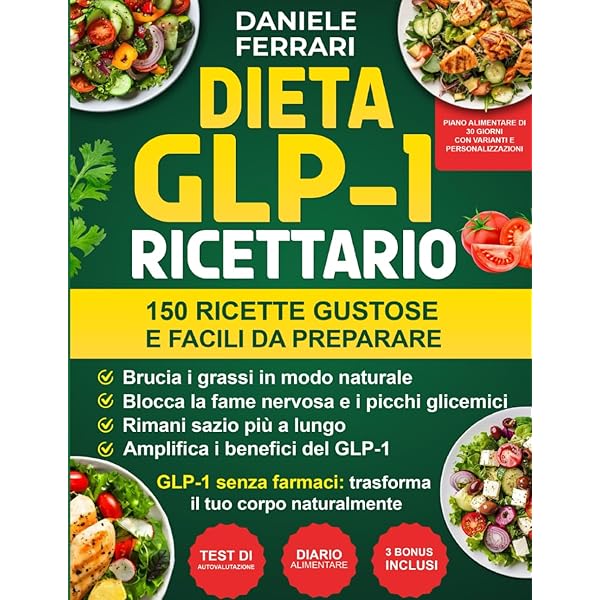 106 Idee e ricette essenziali per nutrirsi bene in terapia GLP-1: Guida  nutrizionale, ricette proteiche per colazioni, pranzi, cene e protocolli  SOS per i giorni difficili. : Snow, Naomi: Amazon.it: Libri
