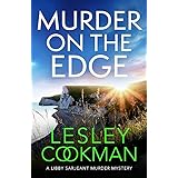 Murder on the Edge: A twisting and completely addictive mystery (A Libby Sarjeant Murder Mystery Series)