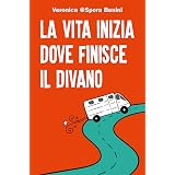 La vita inizia dove finisce il divano