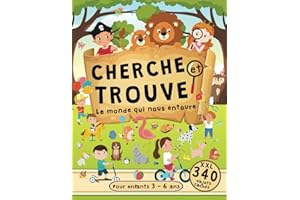 Cherche et Trouve Le Monde qui Nous Entoure: Grand Livre d'Images Cachées pour Enfants de 3 à 6 Ans, Avec des Scènes Étonnantes, une Variété d'Objets, de Personnes et d'Animaux à Découvrir