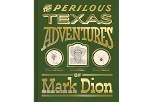 The Perilous Texas Adventures of Mark Dion