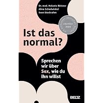 Ist das normal Sprechen wir über Sex wie du ihn willst  
