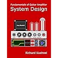 Fundamentals of Guitar Amplifier System Design