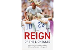 Reign of the Lionesses: How European Glory Changed Women's Football in England