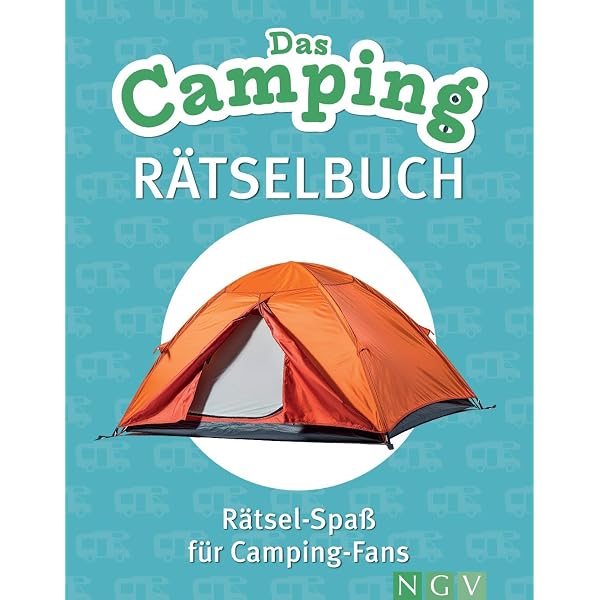 Die 200 hrtesten Camping-Kreuzwortrtsel  Outdoor-Edition: 200 Rtsel fr  echte Camping-Fans Vom Zelt bis zum Wohnmobil | Outdoor-Kreuzwortrtsel mit  steigender Schwierigkeit & Lsungen hinten : Khn, Kai: Amazon.de: Bcher