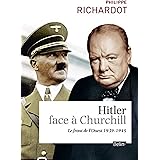 Hitler face à Churchill: 1939-1945