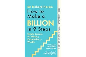 How to Make a Billion in Nine Steps: INSTANT SUNDAY TIMES BESTSELLER