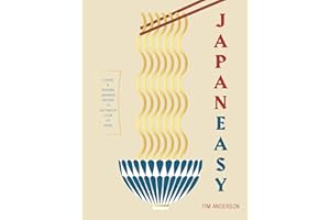 Japaneasy: Classic and Modern Japanese Recipes to (Actually) Cook at Home
