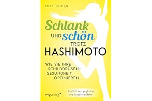 Schlank und schön trotz Hashimoto: Wie Sie Ihre Schilddrüsengesundheit optimieren