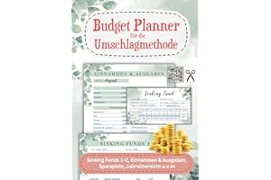 Budget Planner für die Umschlagmethode: Monatlicher Finanzplaner inkl. Sinking Funds Vorlagen, Einnahmen und Ausgaben, Jahresübersicht, Sparspiele & Cash Stuffing Zubehör