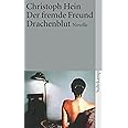 Der fremde Freund. Drachenblut: Novelle (suhrkamp taschenbuch)