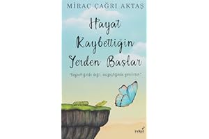 Hayat Kaybettigin Yerden Baslar: Kaybettiginde degil, vazgectiginde yenilirsin